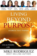 Living Beyond Purpose: Stories That Inspire - Paperback