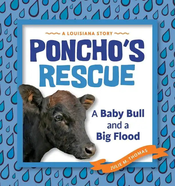 Poncho's Rescue: A Baby Bull and a Big Flood - Paperback