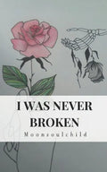 I Was Never Broken - Paperback