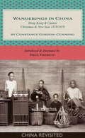 Wanderings in China: Hong Kong and Canton, Christmas and New Year, 1878/1879 - Paperback
