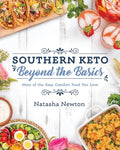 Southern Keto: Beyond the Basics: More of the Easy Comfort Food You Love - Paperback