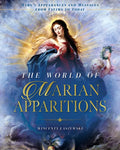 The World of Marian Apparitions: Mary's Appearances and Messages from Fatima to Today - Hardcover