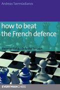 How to Beat the French Defense - Paperback