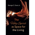 The Holy Spirit as Space for the Living - Paperback