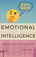 Emotional Intelligence: Simple Ways To Fix Your EQ - Paperback