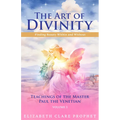 The Art of Divinity: Volume Two: Finding Beauty Within and Without - Paperback