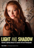Light and Shadow: Dynamic Lighting Design for Location Portrait Photography - Paperback