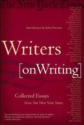 Writers on Writing: Collected Essays from the New York Times - Paperback