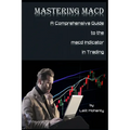 Mastering MACD: A Comprehensive Guide to the Moving Average Convergence Divergence Indicator in Trading - Paperback