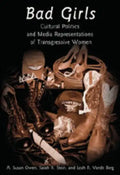 Bad Girls: Cultural Politics and Media Representations of Transgressive Women - Paperback