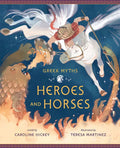 Heroes and Horses - Hardcover