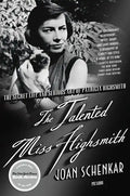 The Talented Miss Highsmith: The Secret Life and Serious Art of Patricia Highsmith - Paperback
