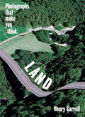 Land: Photographs That Make You Think - Paperback