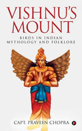 Vishnu's Mount: Birds in Indian Mythology and Folklore - Paperback