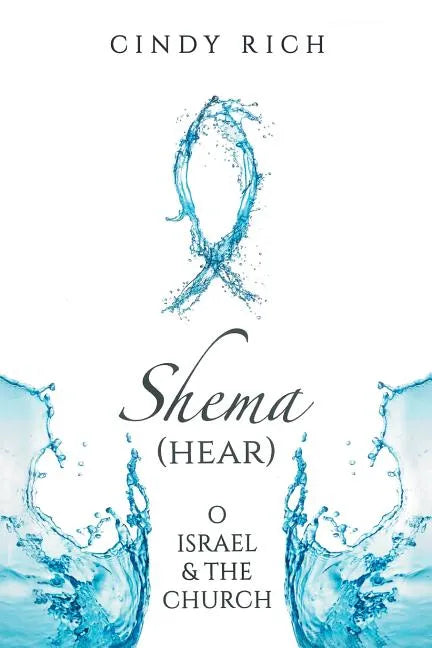 Shema (Hear) O Israel and the Church - Paperback