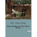 Hans Brinker Or The Silver Skates - Paperback