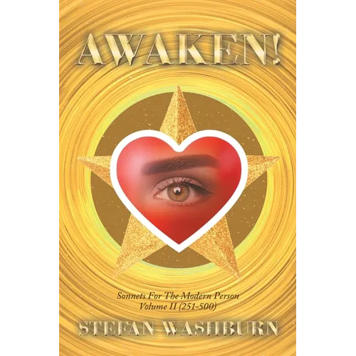 Awaken!: Sonnets For The Modern Person: Volume II (251 - 500) - Paperback