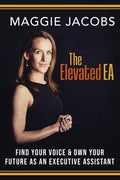 The Elevated EA: Find Your Voice & Own Your Future as an Executive Assistant - Paperback