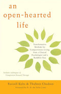 An Open-Hearted Life: Transformative Methods for Compassionate Living from a Clinical Psychologist Anda Buddhist Nun - Paperback