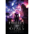 Empire of Stars and Opals: Book One in the Serral Brook Series - Paperback