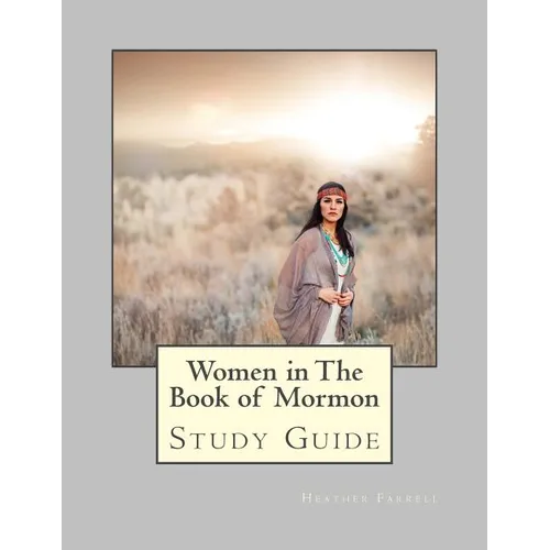 Women in the Book of Mormon Study Guide - Paperback