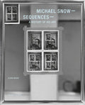 Michael Snow: Sequences: A History of His Art - Hardcover