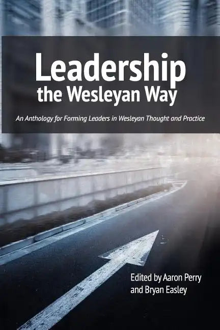 Leadership the Wesleyan Way - Paperback