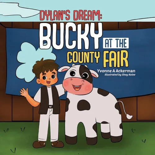 Dylan's Dream: Bucky at the County Fair - Paperback