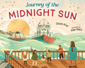 Journey of the Midnight Sun - Hardcover