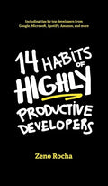 14 Habits of Highly Productive Developers - Hardcover