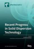 Recent Progress in Solid Dispersion Technology - Paperback