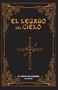 El Legado del Cielo: El Heroe sin Nombre: 1ra Parte - Paperback