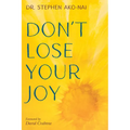 Don't Lose Your Joy - Hardcover