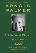 A Life Well Played: My Stories (Commemorative Edition) - Hardcover