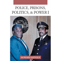 Police, Prisons, Politics, & Power: 1 - Paperback
