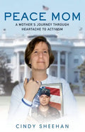 Peace Mom: A Mother's Journey Through Heartache to Activism - Paperback