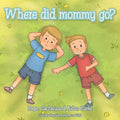 Where Did Mommy Go? - Paperback