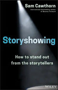 Storyshowing: How to Stand Out from the Storytellers - Paperback