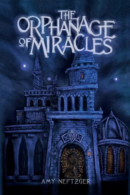 The Orphanage Of Miracles - Paperback