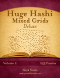 Huge Hashi Mixed Grids - Volume 2 - 255 Puzzles - Paperback