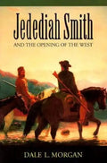 Jedediah Smith and the Opening of the West - Paperback