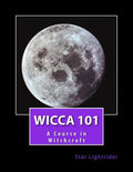 Wicca 101: A Course in Witchcraft - Paperback