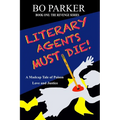 Literary Agents Must Die! - Paperback