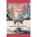 Two Worlds of Christmas - Paperback
