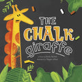 The Chalk Giraffe - Hardcover