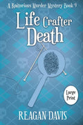 Life Crafter Death: A Knitorious Murder Mystery - Paperback