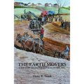 The Earth Movers: A History of Haferman and Stark - Paperback