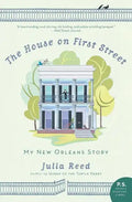 The House on First Street: My New Orleans Story - Paperback