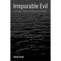 Irreparable Evil: An Essay in Moral and Reparatory History - Paperback