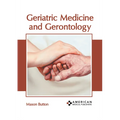Geriatric Medicine and Gerontology - Hardcover